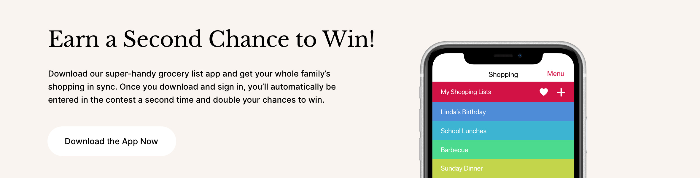 Earn a second chance to win!